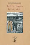Fantasmas de la Pasion, los
