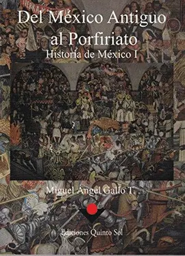 Del Mexico Antiguo Al Porfiriato
