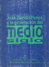 Juan García Ponce y la Generación del Medio Siglo