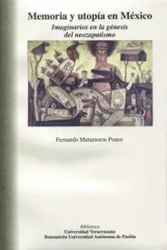 Memoria y Utopia en México