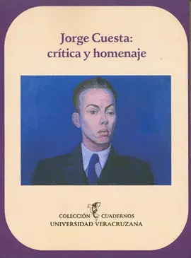 Jorge Cuesta: Crítica y Homenaje