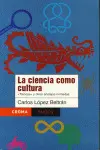 Ciencia Como Cultura, la