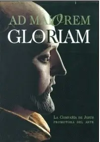 Ad Maiorem Dei Gloriam.