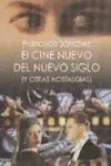 Cine Nuevo del Nuevo Siglo (Y Otras Nostalgias), el