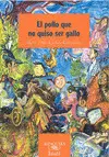 Pollo que no Quiso Ser Gallo
