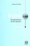 Bracho, los. Tres Generaciones de Cine Mexicano