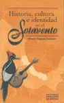Historia, Cultura e Identidad en el Sotavento