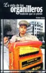 Vida de los Organilleros, la