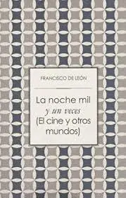 Noche Mil y un Veces (El Cine y Otros Mundos), la