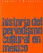 Historia del Periodismo Cultural en México