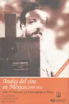 Anales del Cine en Mexico, 1895-1911 Vol. 2