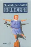 Debo, Luego Sufro