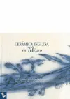 Ceramica Inglesa en Mexico
