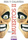 Dia de Muertos Ii. Risa y Calavera