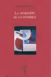 Aparición de lo Invisible, la