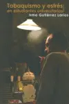 Tabaquismo y Estrés en Estudiantes Universitarios