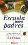 Escuela para Padres 0 a 6 Años