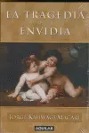 Tragedia de la Envidia, la