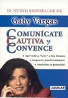 Comunícate, Cautiva y Convence