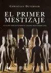Primer Mestizaje, el