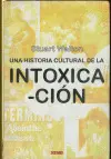 Una Historia Cultural de la Intoxicacion
