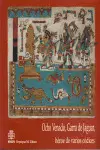Ocho Venado, Garra de Jaguar, Heroe de Varios Codices