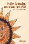 Isidro Labrador, Quita el Agua y Pon el Sol