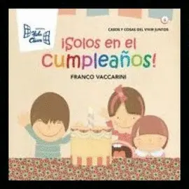 ¡Solos en el Cumpleaños!
