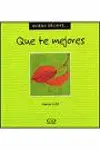 Que te Mejores