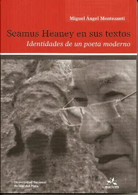 Seamus Heaney en Sus Textos : Identidades de un Poeta Moderno