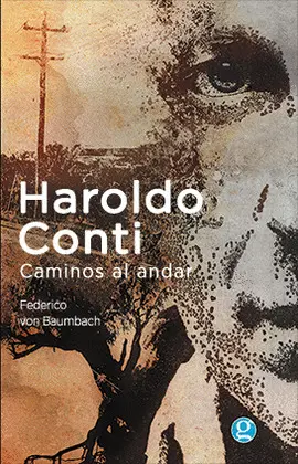 Haroldo Conti. Caminos Al Andar