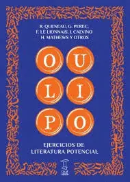 Oulipo. Ejercicios de Literatura Potencial