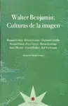Walter Benjamin: Culturas de la Imagen