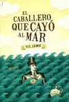 Caballero que Cayó Al Mar, el