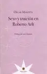 Sexo y Traición en Roberto Arlt