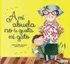 A mi Abuela no le Gusta mi Gato