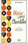 Mejor que el Chocolate