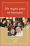 Un Regalo para mi Hermano