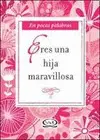 Eres un Hija Maravillosa