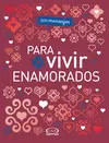 201 Mensajes para Vivir Enamorados