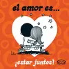 Amor Es... ¡Estar Juntos!, el