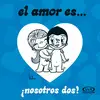 Amor Es... ¡Nosotros Dos!, el