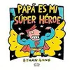Papá Es mi Súper Héroe
