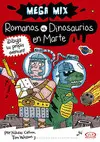 Mega Mix. Romanos Vs Dinosaurios en Marte