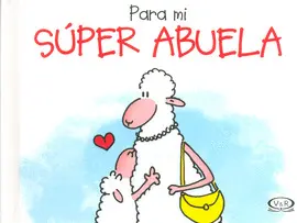Para mi Súper Abuela