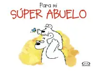 Para mi Súper Abuelo