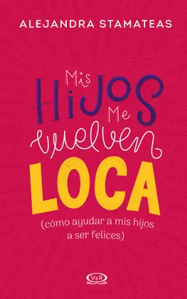 Mis Hijos me Vuelven Loca