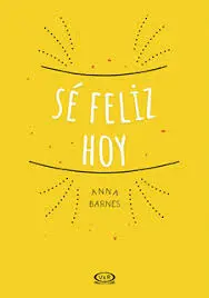 Sé Feliz Hoy
