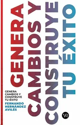 Genera Cambios y Construye tu Éxito