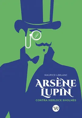 ARSÈNE LUPIN CONTRA SHERLOCK HOLMES ARSÈNE LUPIN CONTRA SHERLOCK HOLMES